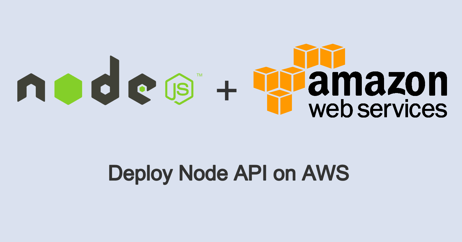 How to deploy NodeJS API on AWS